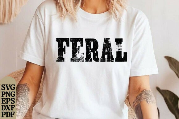 Feral Shirt SVG: Bold Graphics for T-Shirt Designs
