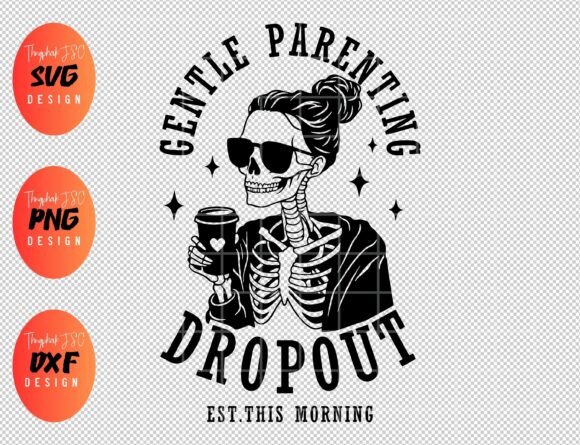 Gentle Parenting Dropout SVG: Graphics for T-Shirt Designs