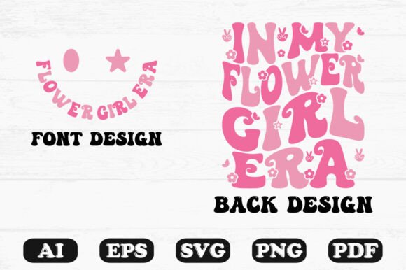 In My Flower Girl Era: Graphics for T-Shirt Designs