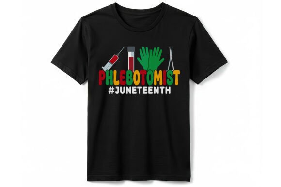 Phlebotomist Juneteenth Graphics & T-Shirt Designs