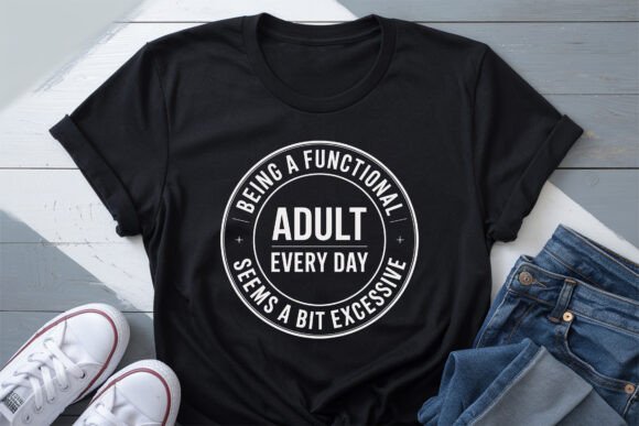 Review: Being a Functional Adult Everyday Shirt Design