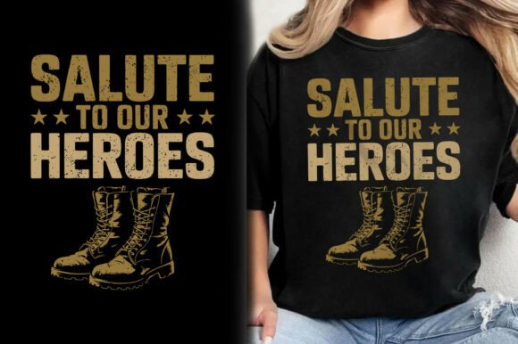 Salute to Our Heroes Boot Shirt Graphics & T-Shirt Designs