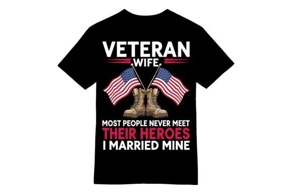 Veteran Wife Heroes T-shirt: Graphics & T-Shirt Designs
